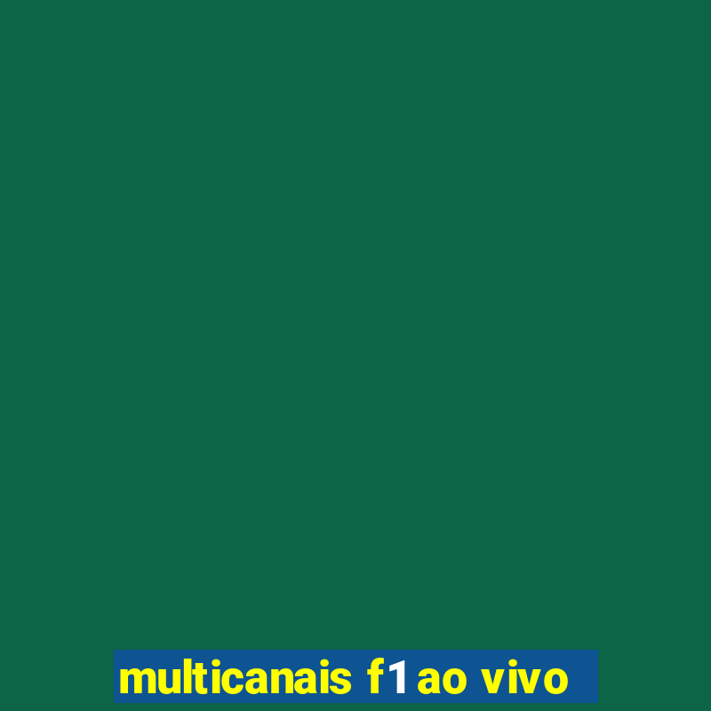 multicanais f1 ao vivo